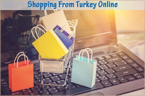 Shopping From Turkey Online