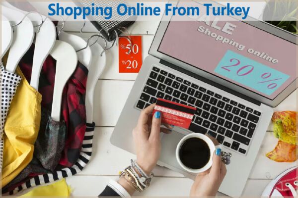 Shopping Online From Turkey