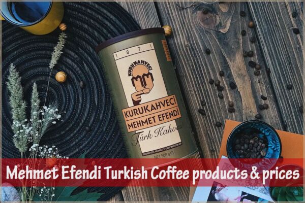 Mehmet Efendi Turkish Coffee products & prices